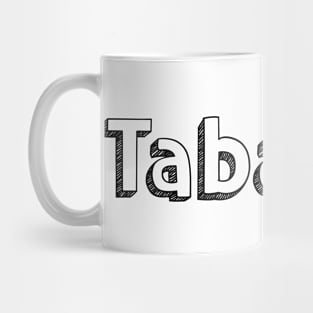 Tabasko / / Typography Design Mug